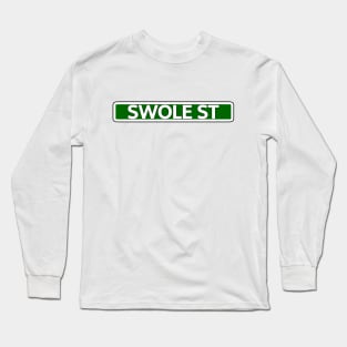 Swole St Street Sign Long Sleeve T-Shirt